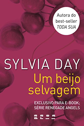 Livro PDF Um beijo selvagem: Série Renegade Angels