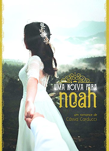 Livro PDF: Uma noiva para Noah (Os Mehmet Livro 1)