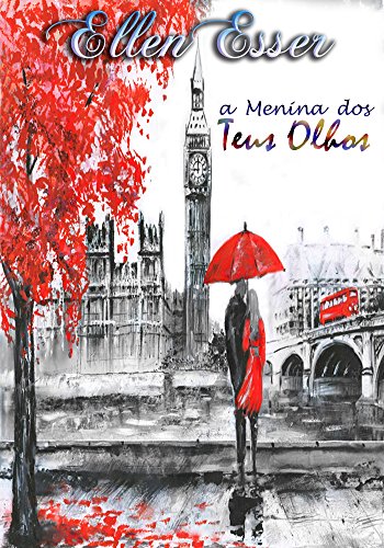 Livro PDF A Menina dos Teus Olhos: – Livro Único