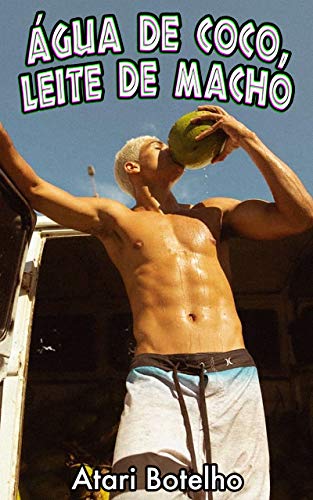 Capa do livro: Água de Coco, Leite de Macho - Ler Online pdf