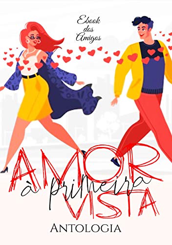Capa do livro: Amor à Primeira Vista: (Antologia Ebook dos Amigos) - Ler Online pdf