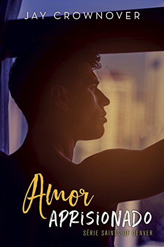 Livro PDF Amor aprisionado: Saints of Denver 0.5