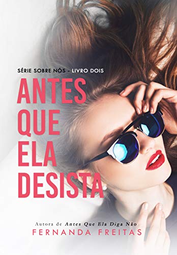 Livro PDF Antes que ela desista (Sobre Nós Livro 2)