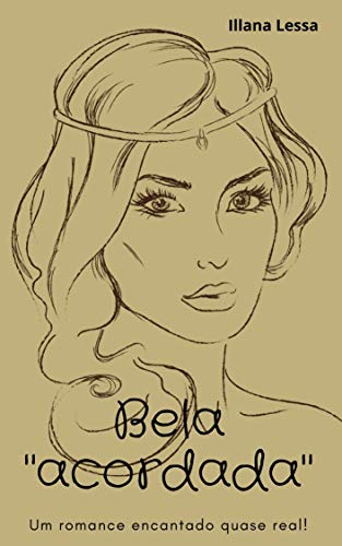 Livro PDF Bela Acordada: Um romance encantado quase real