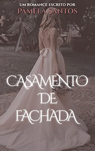 Capa do livro: CASAMENTO DE FACHADA - Ler Online pdf