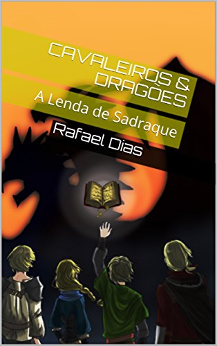 Livro PDF Cavaleiros & Dragões: A Lenda de Sadraque