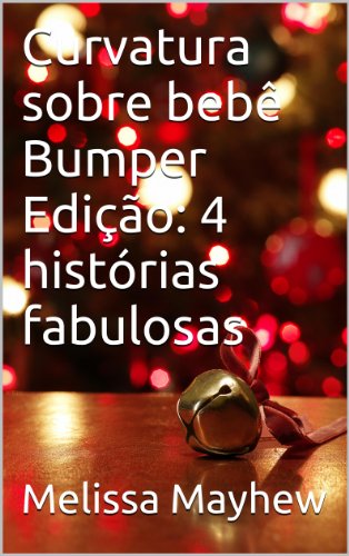 Capa do livro: Curvatura sobre bebê Bumper Edição: 4 histórias fabulosas - Ler Online pdf