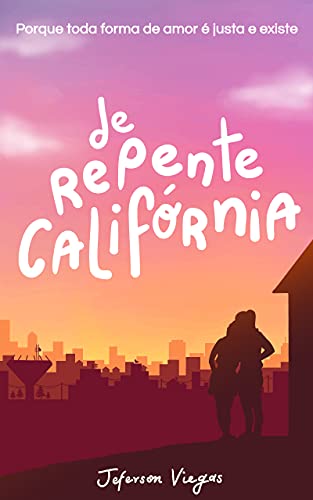 Livro PDF De Repente Califórnia: Porque toda forma de amor é justa e existe