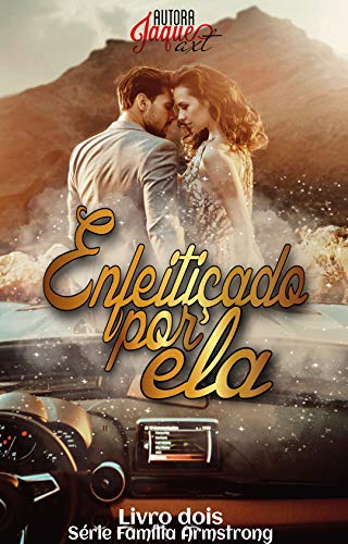 Livro PDF ENFEITIÇADO POR ELA: Serie família Armstrong