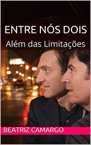 Livro PDF Entre Nós Dois: Além das Limitações