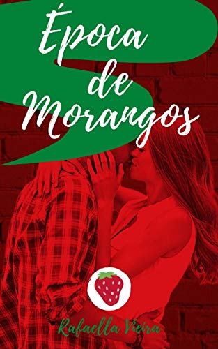 Livro PDF Época de Morangos: Um amor à primeira vista pode durar para sempre?