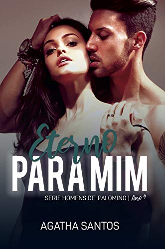 Livro PDF: Eterno Para Mim (Homens de Palomino Livro 4)