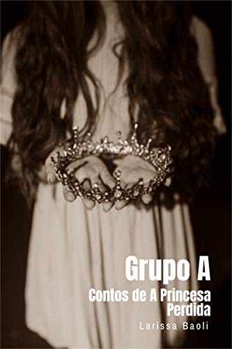 Livro PDF Grupo A: Contos de “A Princesa Perdida”