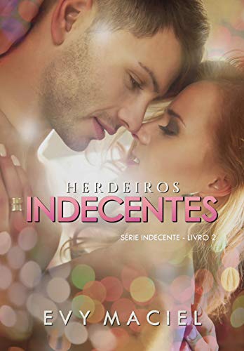 Livro PDF Herdeiros Indecentes: SÉRIE INDECENTE – LIVRO 2