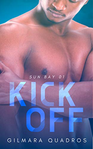 Livro PDF Kick-Off (Sun Bay Livro 1)