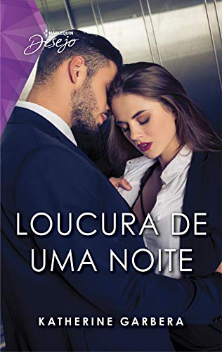 Livro PDF Loucura de uma noite (Harlequin Desejo Livro 111)