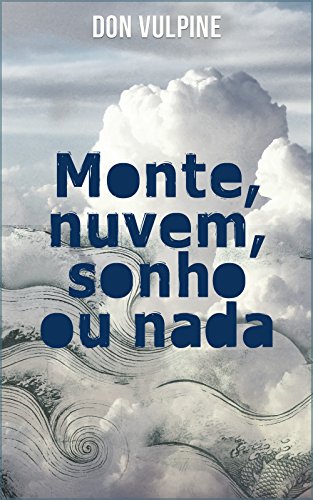 Livro PDF Monte, Nuvem, Sonho ou Nada