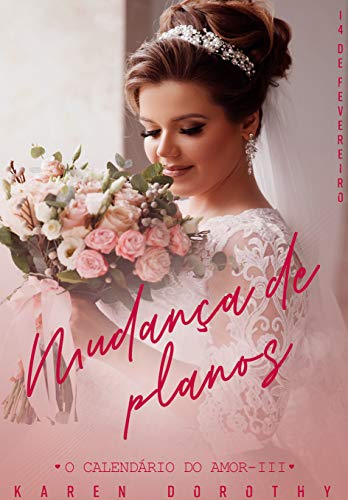 Livro PDF Mudança de planos (O Calendário do Amor Livro 3)