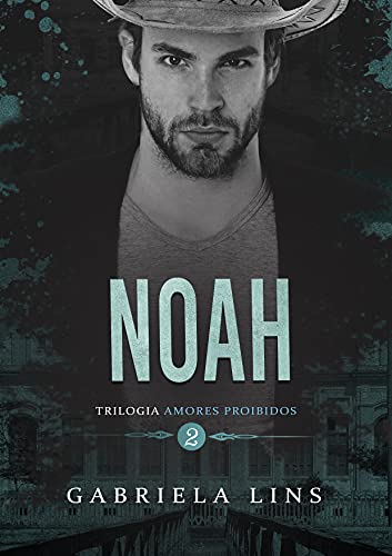 Capa do livro: Noah – Trilogia Amores Proibidos – Livro 2 - Ler Online pdf