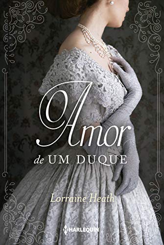 Livro PDF O amor de um duque (Irmãos Trewlove Livro 2)