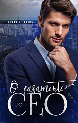 Livro PDF O CASAMENTO DO CEO : LIVRO ÚNICO