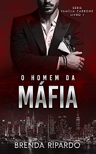 Livro PDF O Homem da Máfia (Família Carbone Livro 1)