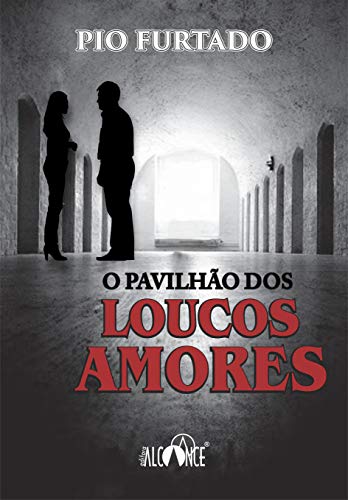 Capa do livro: O Pavilhão dos loucos amores - Ler Online pdf