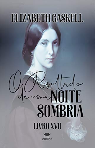 Livro PDF O Resultado de uma Noite Sombria (Clássicos Traduzidos – Elizabeth Gaskell)