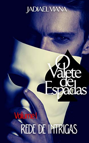 Livro PDF O Valete de Espadas: Volume I – Rede de Intrigas