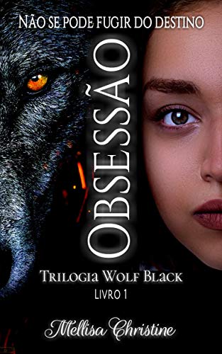 Livro PDF Obsessão (Trilogia Wolf Black Livro 1)