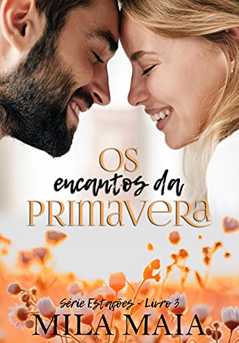 Livro PDF Os encantos da primavera: Série Estações – Livro 3