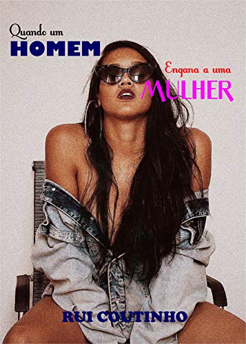 Livro PDF QUANDO UM HOMEM ENGANA A UMA MULHER