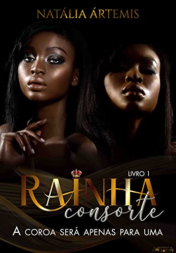 Capa do livro: RAINHA CONSORTE.: A COROA SERÁ APENAS PARA UMA. - Ler Online pdf