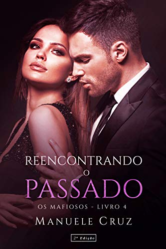 Livro PDF Reencontrando o passado – Série Os mafiosos (Livro 4)