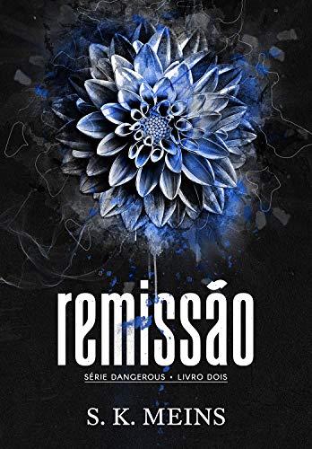 Livro PDF Remissão (Dangerous Livro 2)