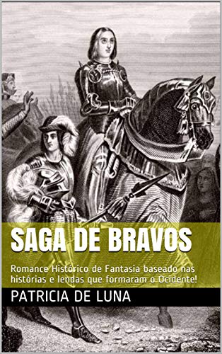 Livro PDF Saga de Bravos: Romance Histórico de Fantasia baseado nas lendas que formaram o Ocidente!
