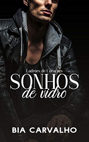 Livro PDF Sonhos de Vidro (Ladrões de Corações)