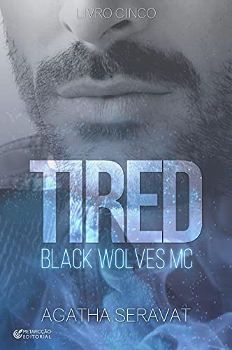 Livro PDF: TIRED (Black Wolves MC Livro 5)