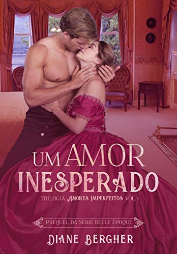 Livro PDF Um Amor Inesperado (Amores Imperfeitos Livro 1)