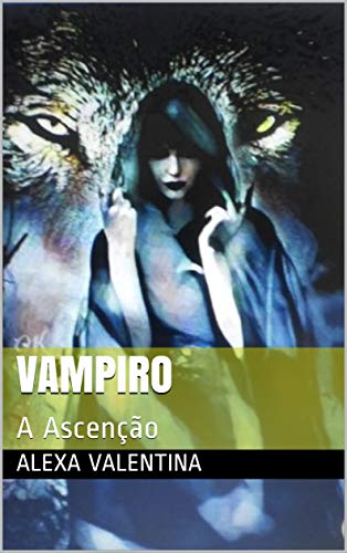 Livro PDF: Vampiro: A Ascensão (Série Legados Eternos Livro 2)