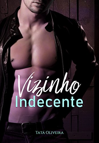 Capa do livro: Vizinho Indecente - Ler Online pdf