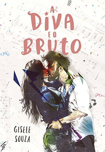 Livro PDF A Diva e o Bruto (Aparências 1)