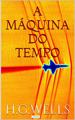 Livro PDF A Máquina do Tempo (Coleção H.G. Wells)