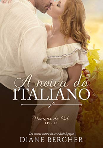 Livro PDF A Noiva do Italiano (Homens do Sul Livro 1)