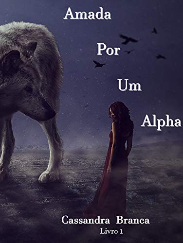 Livro PDF Amada Por Um Alpha (Companheiros Destinados Livro 1)