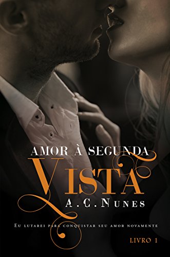 Livro PDF Amor à Segunda Vista (Trilogia Amor à Segunda Vista Livro 1)