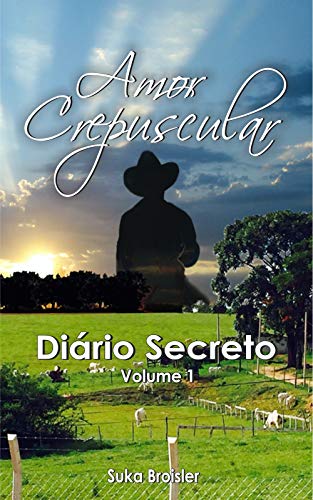 Capa do livro: Amor Crepuscular: Diário Secreto - Ler Online pdf