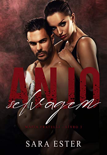 Livro PDF Anjo Selvagem (Máfia Fratelli Livro 3)