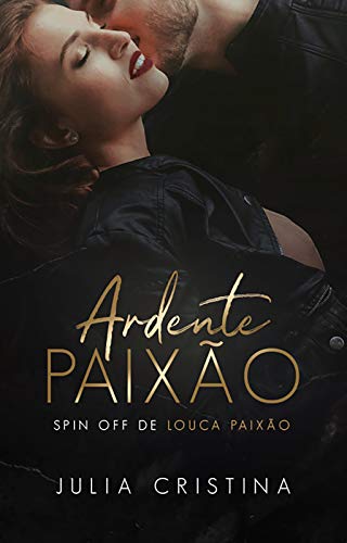 Livro PDF Ardente Paixão: (MÁFIA) Spin-off de Louca Paixão