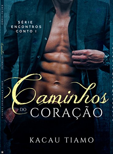 Livro PDF: Caminhos do coração: Nem tudo é o que parece ser